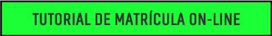 Tutorial de Matrícula on-line